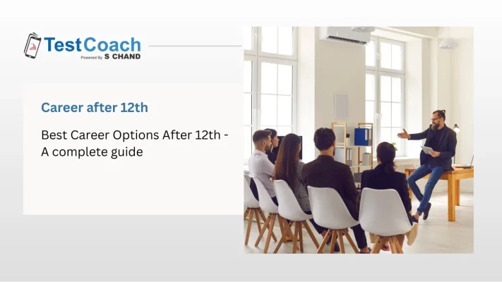 Best Career Options After 12th - A complete guide