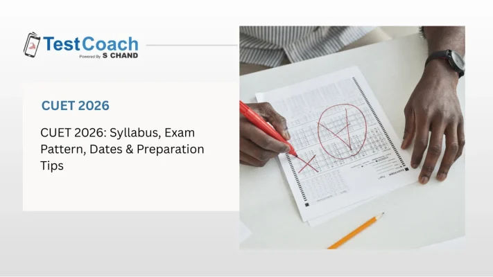 CUET 2026 Syllabus, Exam Pattern, Dates & Preparation Tips