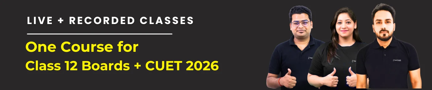 One Course for Class 12 Boards + CUET 2026