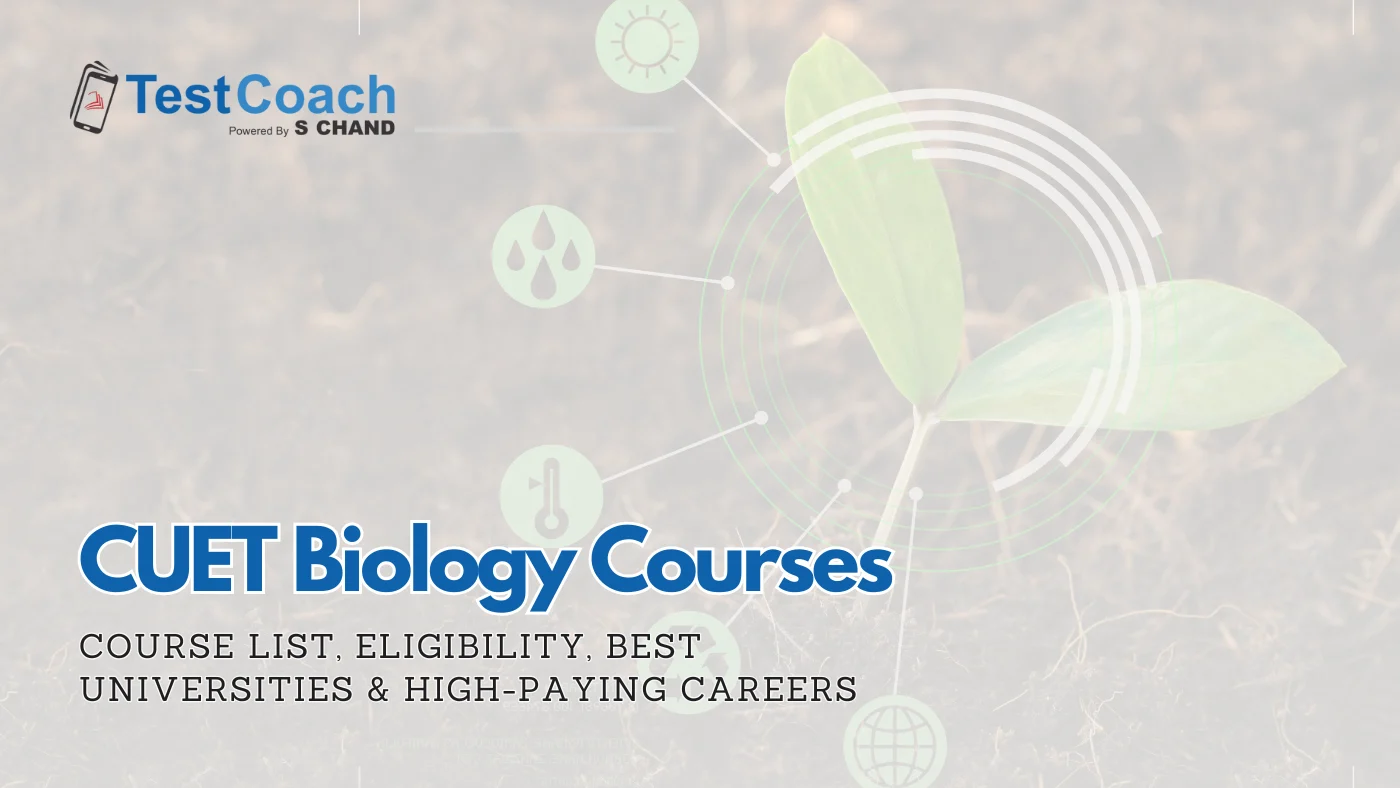 CUET Biology Courses: Course list, Eligibility, Best Universities, career