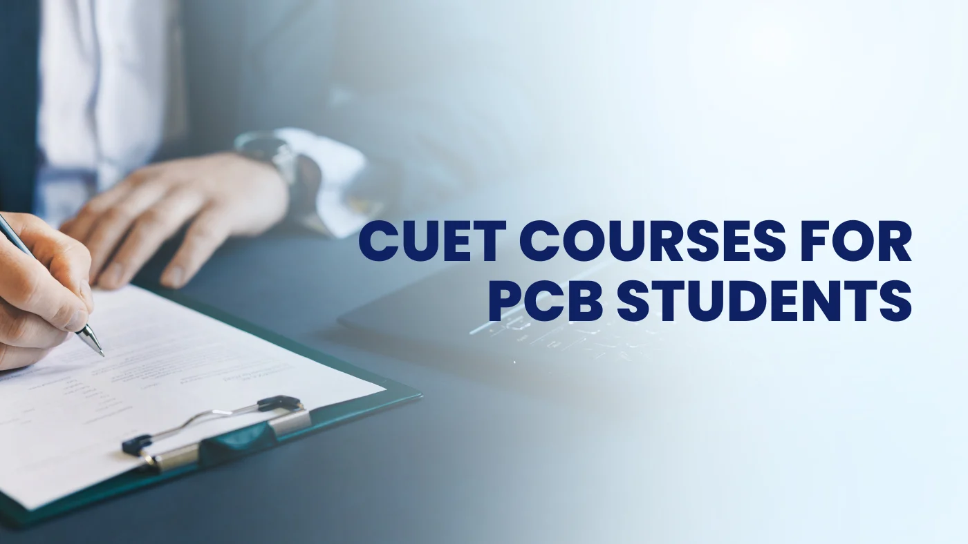 CUET Courses For PCB Students