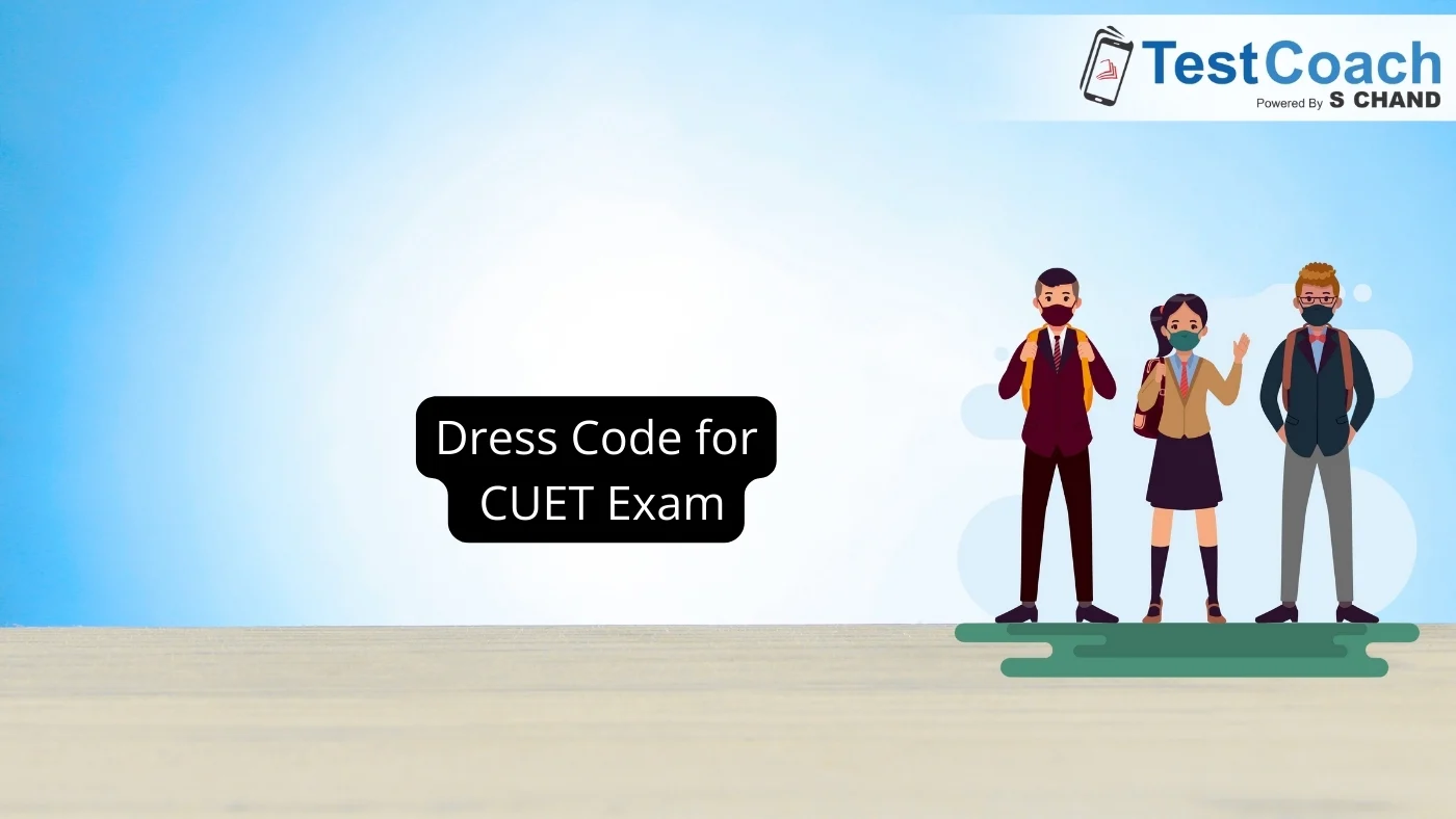 Dress Code For Cuet Exam