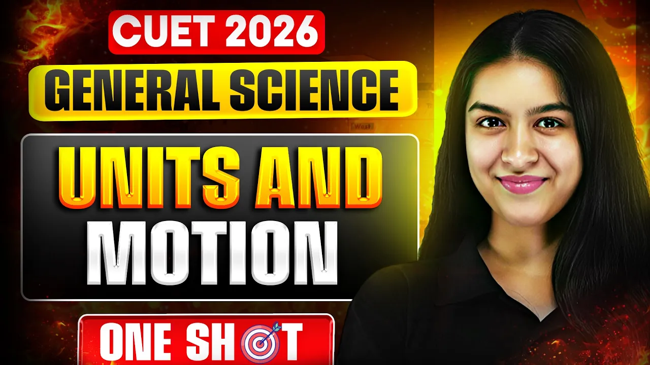 CUET 2026 General Science Units and Motion Notes with Formulas