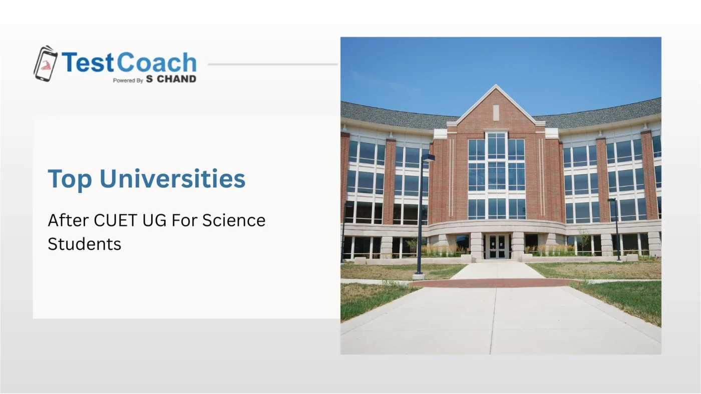 Top Universities After CUET UG For Science Students