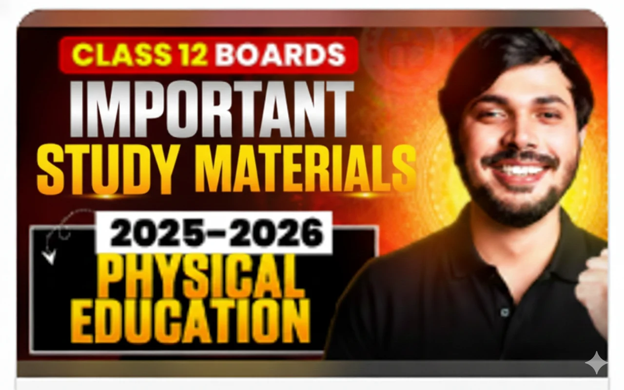 Important Study Materials - Physical Education Class XII